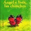 Bichitos Curiosos. Angel e Ines las Chinches