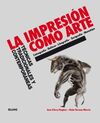 LA IMPRESIÓN COMO ARTE