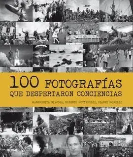 100 Fotografías que Despertaron Conciencias