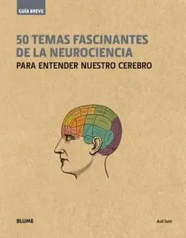 50 Temas Fascinantes de la Neurociencia
