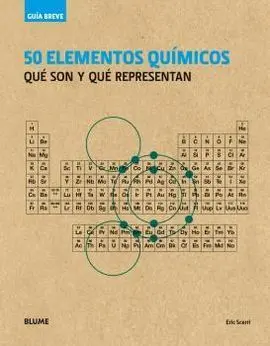 Guía Breve. 50 Elementos Químicos