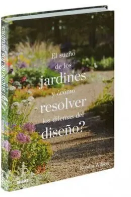 El Sueño de los Jardines y ¿Cómo Resolver los Dilemas del Diseño?