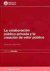 LA COLABORACIÓN PÚBLICO-PRIVADA Y LA CREACIÓN DE VALOR PÚBLICO