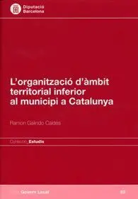 L'organització D'àmbit Territorial Inferior Al Municipi a Catalunya