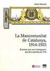 LA MANCOMUNITAT DE CATALUNYA, 1914-1925