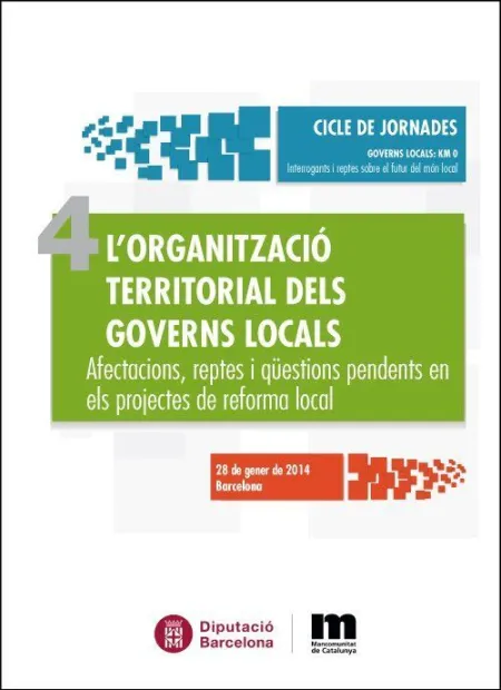 L'organització Territorial Dels Governs Locals : Afectacions, Reptes I Qüestions