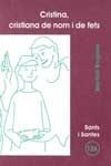 CRISTINA, CRISTIANA DE NOM I FETS
