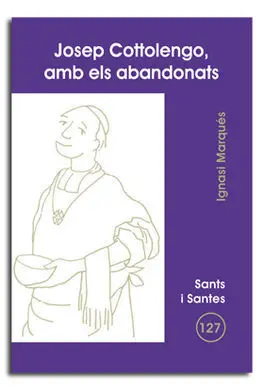 Josep Cottolengo, Amb Els Abandonats