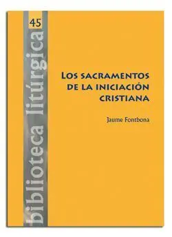 Los Sacramentos de la Iniciación Cristiana