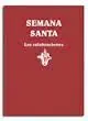 Semana Santa. Las Celebraciones