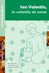 SAN VALENTIN, LA VALENTIA DE AMAR