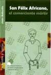 SAN FELIX AFRICANO. EL COMERCIANTE MARTIR