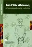 San Felix Africano. El Comerciante Martir
