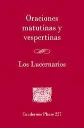 Oraciones Matutinas y Vespertinas. Los Lucernarios