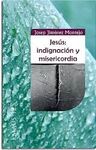 JESÚS: INDIGNACIÓN Y MISERICORDIA