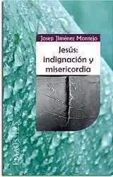 Jesús: Indignación y Misericordia
