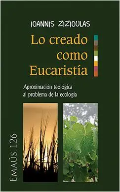 Lo Creado Como Eucaristia