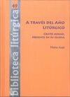 A TRAVES DEL AÑO LITURGICO