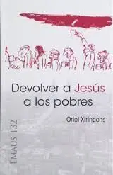 Devolver a Jesús a los Pobres