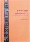 DOXOLOGIA. APROXIMACION A LA ANTROPOLOGIA LITURGICA