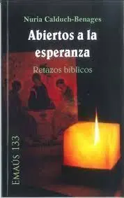 Abiertos a la Esperanza. Retazos Biblicos