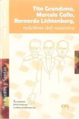 Tito Grandsma-Marcelo Callo-Bernardo Lichtenberg