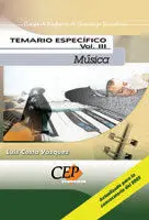 Volumen Iii, Especialidad Música. Específico Oposiciones Secundaria
