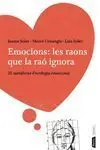 Emocions: les Raons que la Raó Ignora