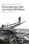 EL PESCADOR QUE VOLIA ANAR AL PAÍS DELS BLANCS