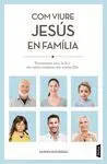 Com Viure Jesús en Família