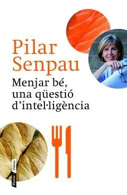 Menjar Bé, una Qüestió D'inteli·ligència