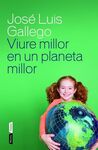 VIURE MILLOR EN UN PLANETA MILLOR