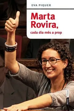 Marta Rovira, Cada Dia Més a Prop