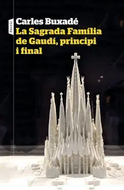 La Sagrada Família de Gaudí, Principi I Final