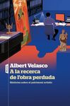 A LA RECERCA DE L'OBRA PERDUDA