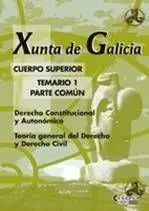 Xunta de Galicia. Cuerpo Superior. temario1. Parte Común. Derecho Constitucional y Autonómico