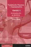 Tramitación Procesa y Administrativa. Temario Ii. Administración de Justicia. Turno Libre
