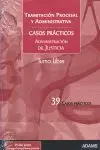 Tramitación Procesal y Administrativa. Casos Prácticos. Turno Libre