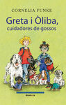 GRETA I ÒLIBA, CUIDADORES DE GOSSOS