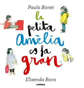 La Petita Amèlia Es Fa Gran