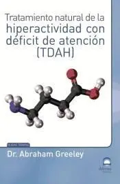 Tratamiento Natural de la Hiperactividad con Deficit de Atencion (Tdah)