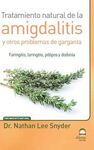 TRATAMIENTO NATURAL DE LA AMIGDALITIS Y OTROS PROBLEMAS DE GARGANTA