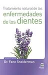 TRATAMIENTO NATURAL DE LAS ENFERMEDADES DE LOS DIENTES