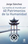 VUELTA AL MUNDO POR 40 PATRIMONIOS DE LA HUMANIDAD
