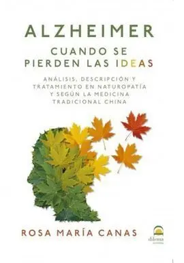 Alzheimer. Cuando se Pierden las Ideas