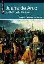 Juana de Arco. Del Mito a la Historia
