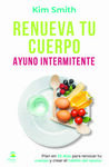 RENUEVA TU CUERPO. AYUNO INTERMITENTE