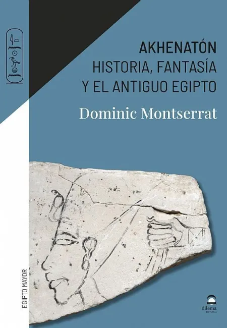 Akhenaton. Historia, Fantasia y el Antig