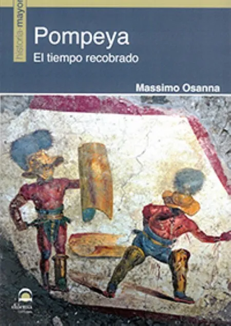 Pompeya / el Tiempo Recobrado