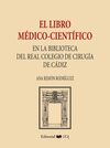 EL LIBRO MEDICO-CIENTIFICO EN LA BIBLIOTECA DEL REAL COLEGIO DE CIRUGIA DE CADIZ